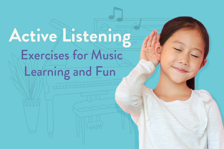 Active Listening Exercises for Music Learning & Fun