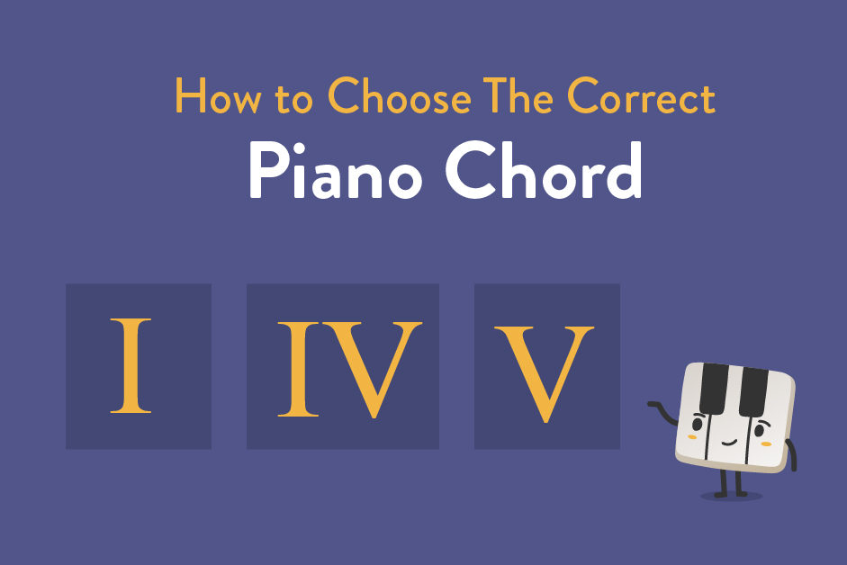 How to choose the correct piano chord for your songs.