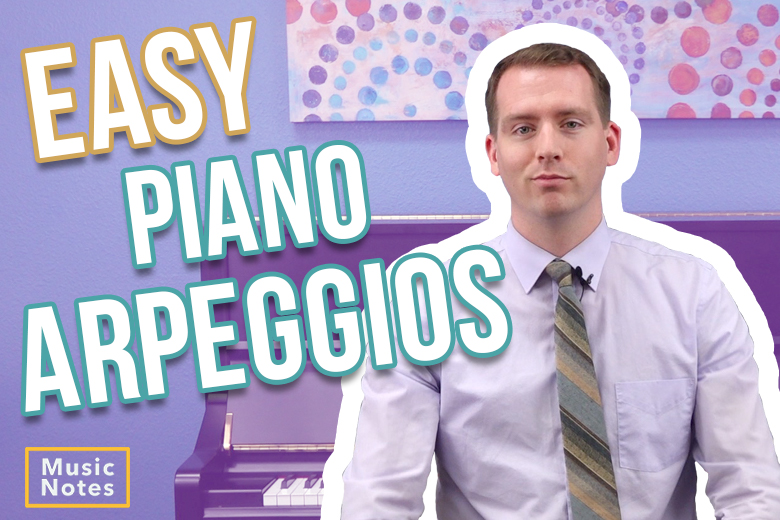 How To Play Easy Piano Arpeggios - Hoffman Academy Blog