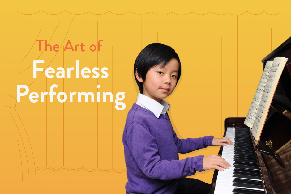 The art of fearless performing piano