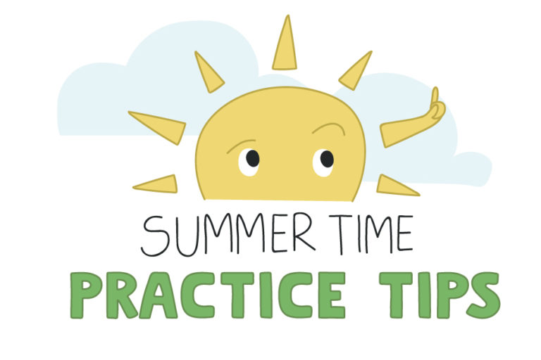 Summer Time Practice Tips