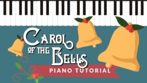Carol of the Bells Piano Tutorial.