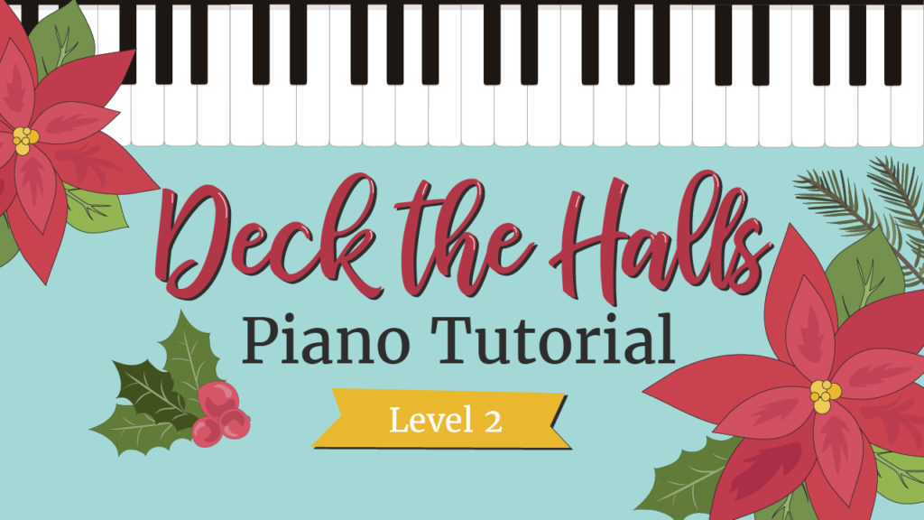 Deck the Halls Level Two (1-2 years piano experience)