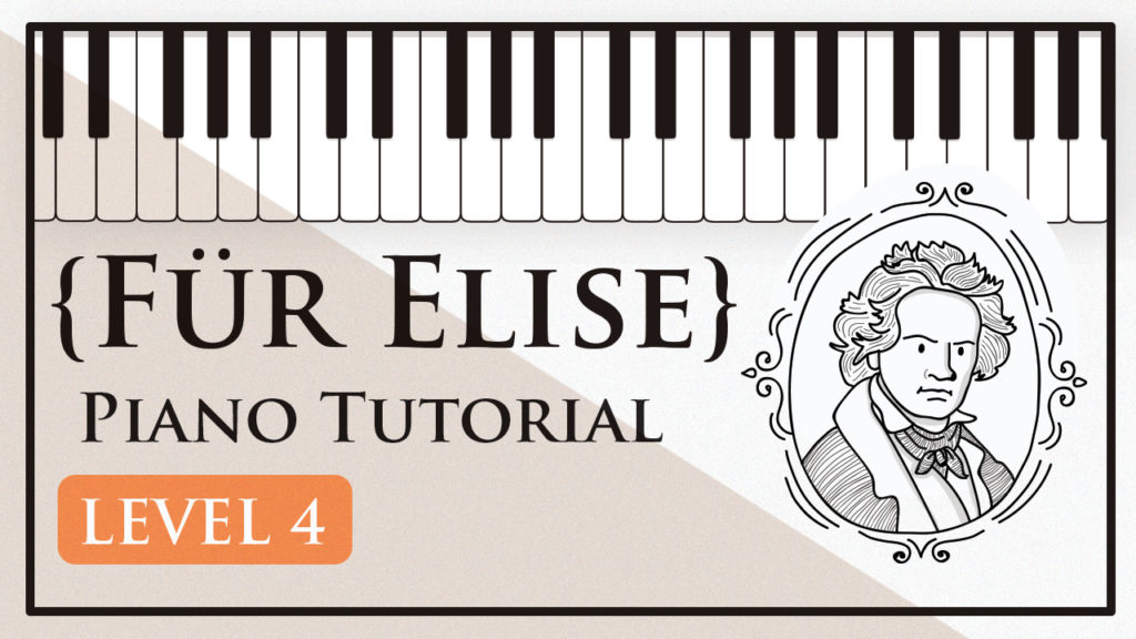 Für Elise Level Four (3-4 years piano experience)