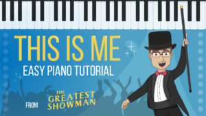 Easy piano songs: This Is Me