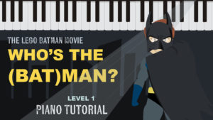 Easy songs for kids to play on the piano: Who's the Batman