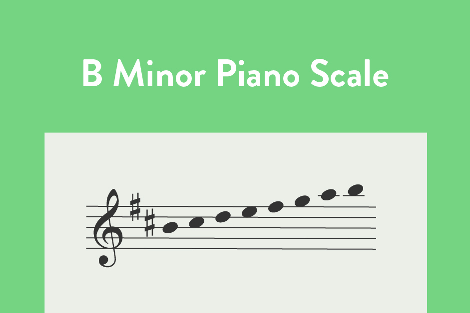 Learning the B Minor Piano Scale.