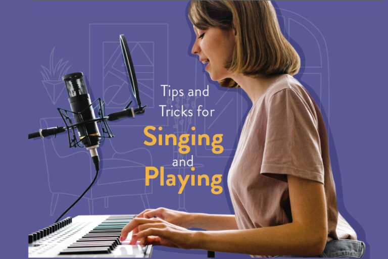Tips for singing and playing at the same time.