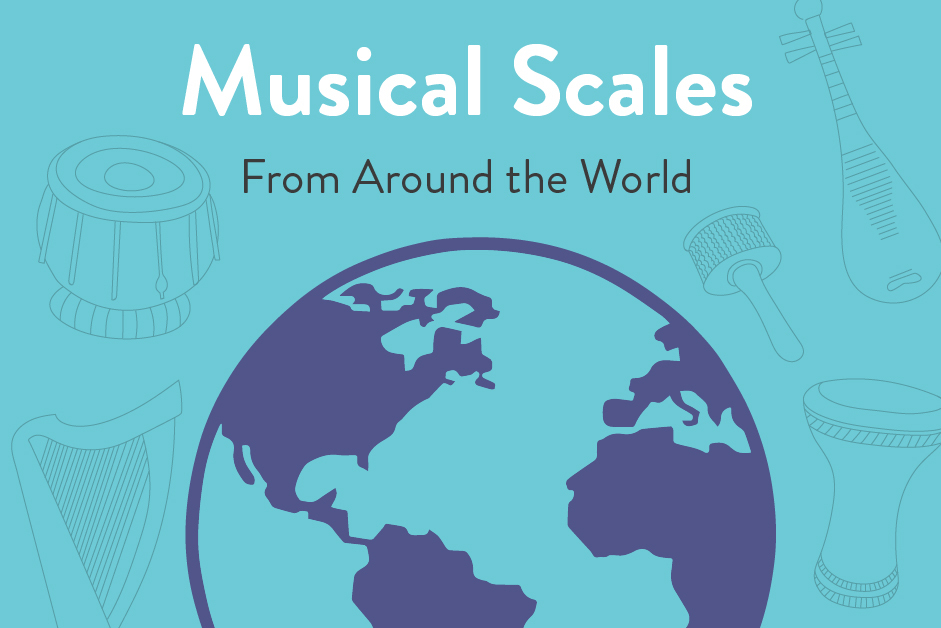 Learn about musical scales from around the world.
