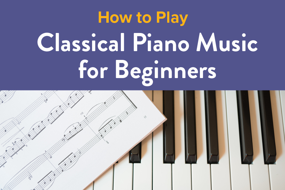 How to play classical piano music for beginners.